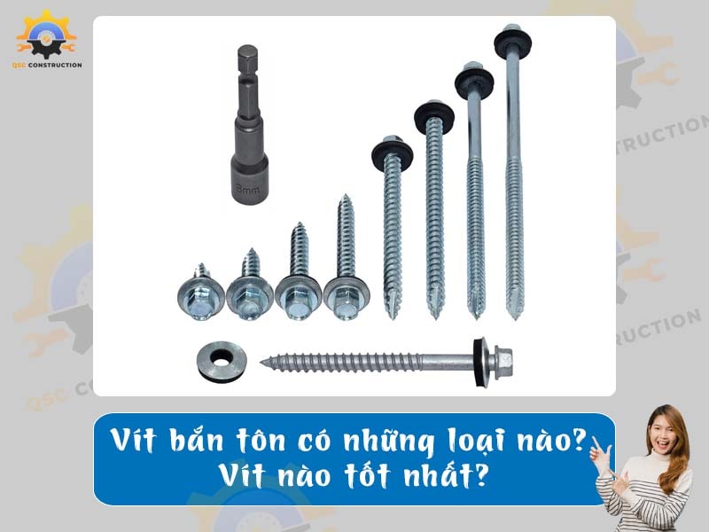 Vít bắn tôn có những loại nào? Vít nào tốt nhất?