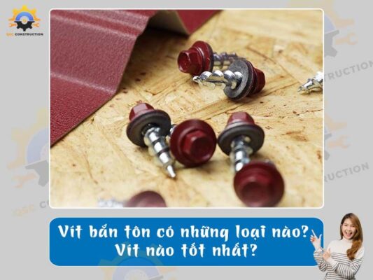 Vít bắn tôn có những loại nào? Vít nào tốt nhất?