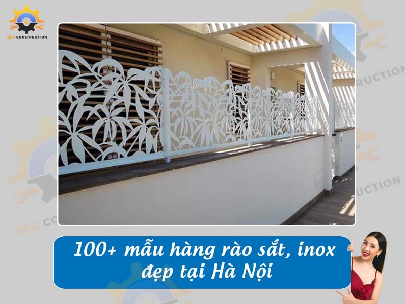 Tổng hợp báo giá 100+ mẫu hàng rào sắt, inox đẹp tại Hà Nội