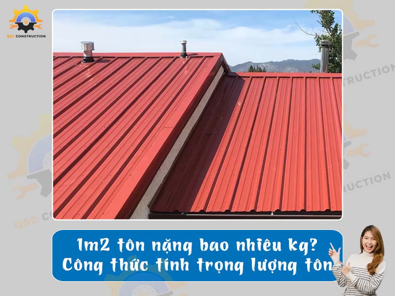 1m2 tôn nặng bao nhiêu kg? Công thức tính trọng lượng tôn