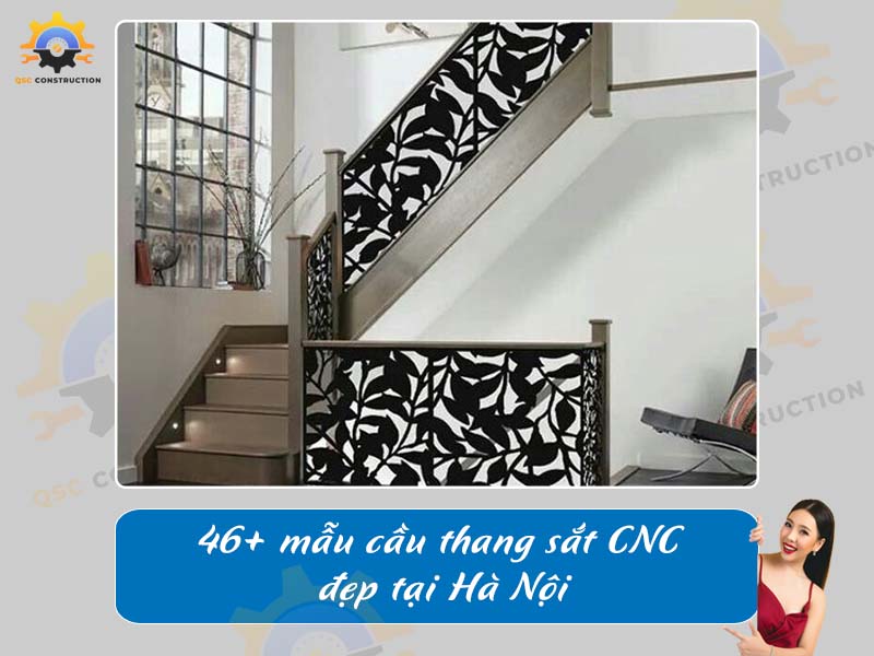 Báo giá 46+ mẫu cầu thang sắt CNC đẹp tại Hà Nội