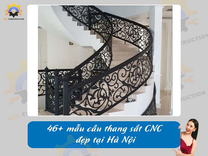 Báo giá 46+ mẫu cầu thang sắt CNC đẹp tại Hà Nội