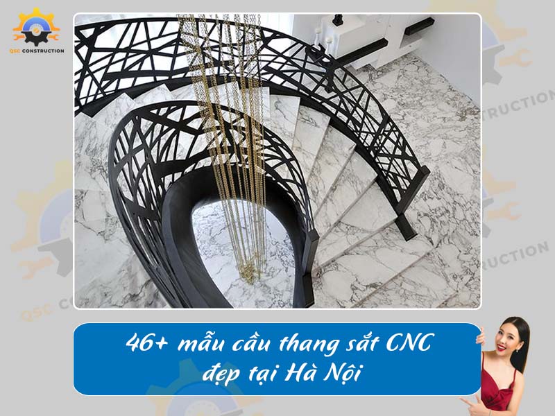 Báo giá 46+ mẫu cầu thang sắt CNC đẹp tại Hà Nội