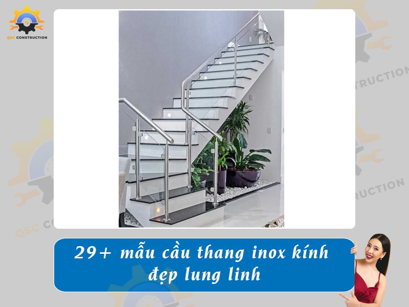 Báo giá 29+ mẫu cầu thang inox kính đẹp lung linh