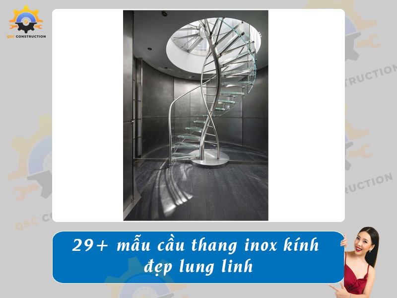 Báo giá 29+ mẫu cầu thang inox kính đẹp lung linh