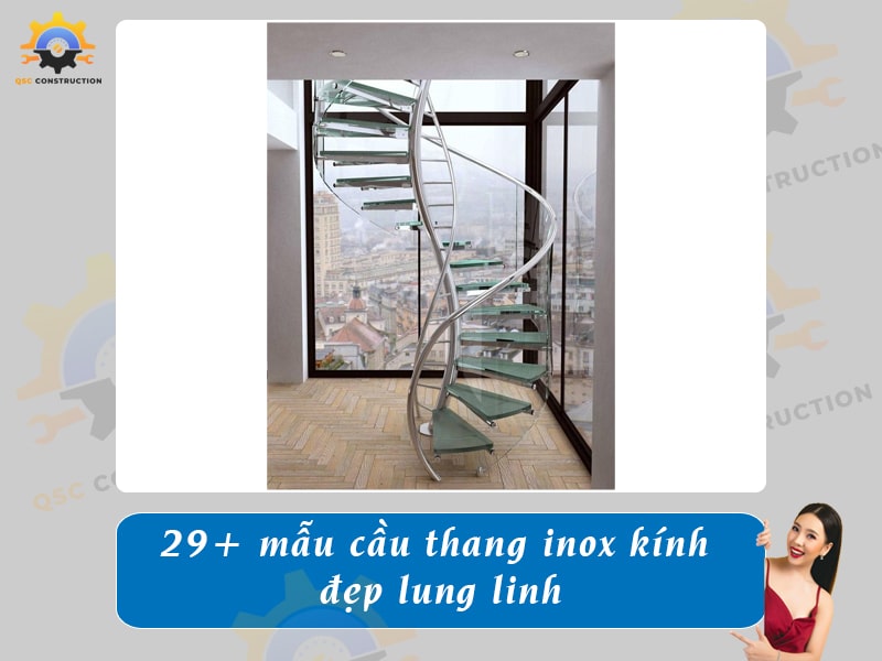 Báo giá 29+ mẫu cầu thang inox kính đẹp lung linh