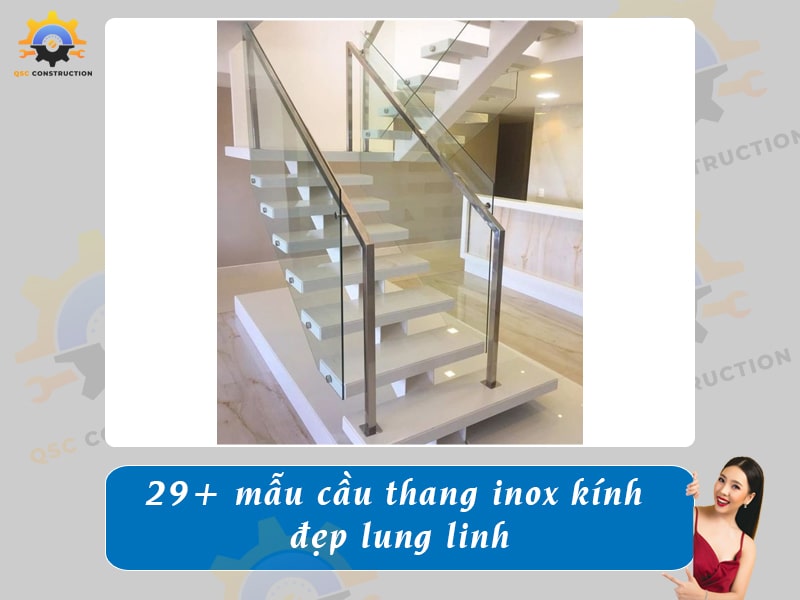 Báo giá 29+ mẫu cầu thang inox kính đẹp lung linh