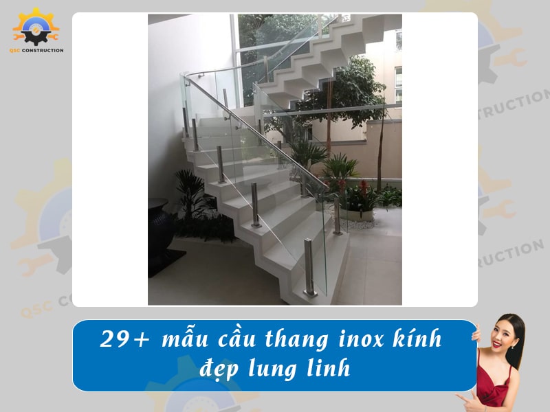 Báo giá 29+ mẫu cầu thang inox kính đẹp lung linh