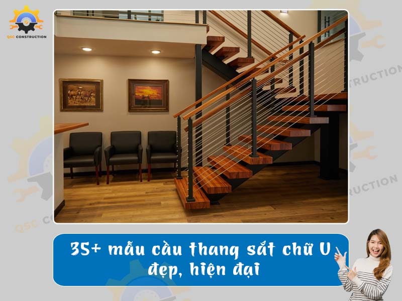 Báo giá 35+ mẫu cầu thang sắt chữ U đẹp, hiện đại