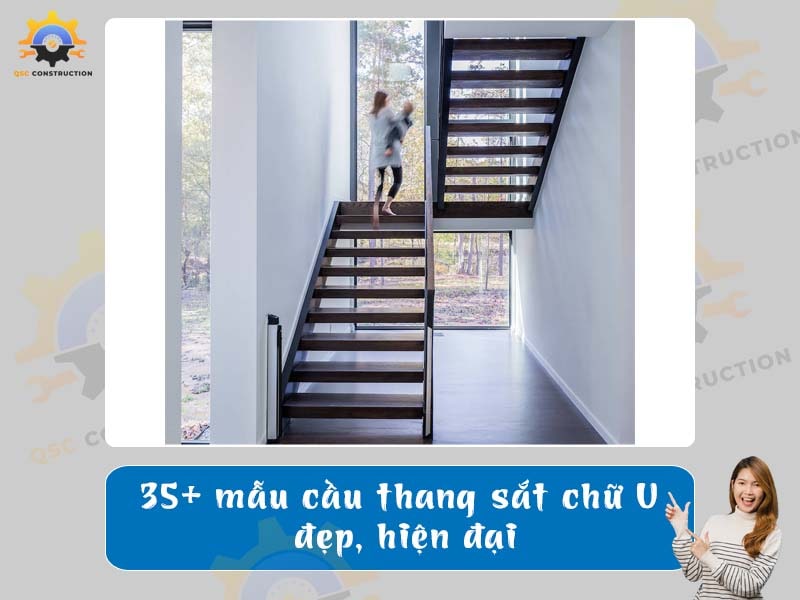 Báo giá 35+ mẫu cầu thang sắt chữ U đẹp, hiện đại