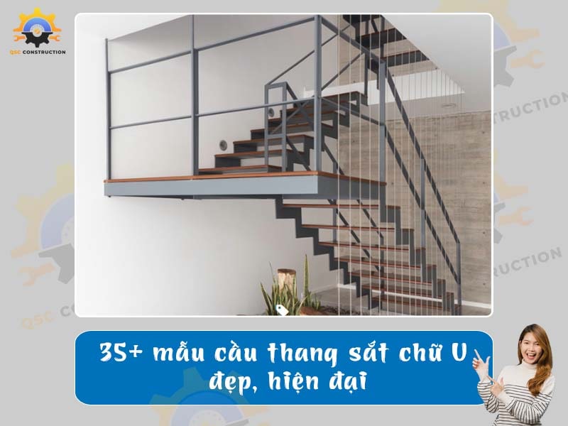 Báo giá 35+ mẫu cầu thang sắt chữ U đẹp, hiện đại