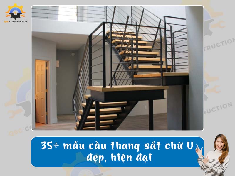 Báo giá 35+ mẫu cầu thang sắt chữ U đẹp, hiện đại