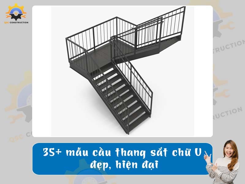 Báo giá 35+ mẫu cầu thang sắt chữ U đẹp, hiện đại