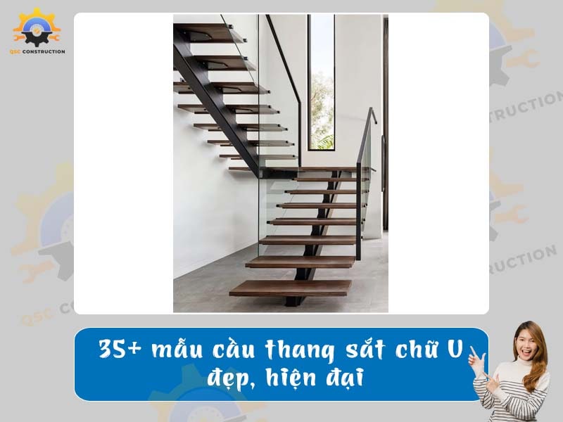 Báo giá 35+ mẫu cầu thang sắt chữ U đẹp, hiện đại