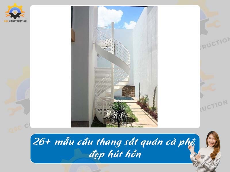 Báo giá 26+ mẫu cầu thang sắt quán cà phê đẹp hút hồn