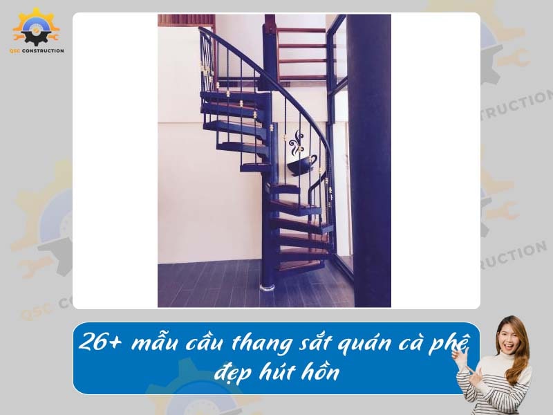 Báo giá 26+ mẫu cầu thang sắt quán cà phê đẹp hút hồn