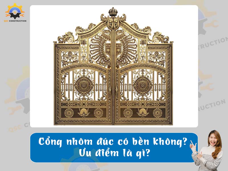 Cổng nhôm đúc có bền không? Ưu điểm là gì?