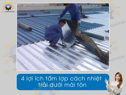 4 lợi ích tấm lợp cách nhiệt trải dưới mái tôn