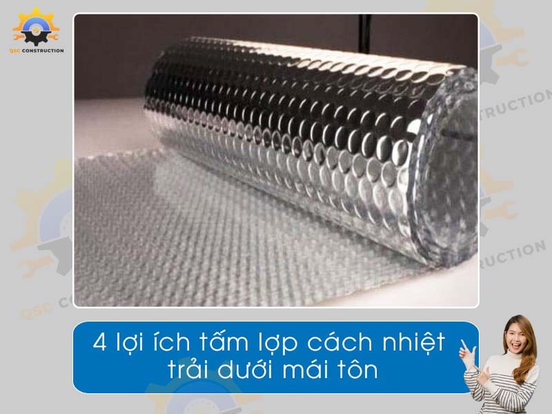 4 lợi ích tấm lợp cách nhiệt trải dưới mái tôn