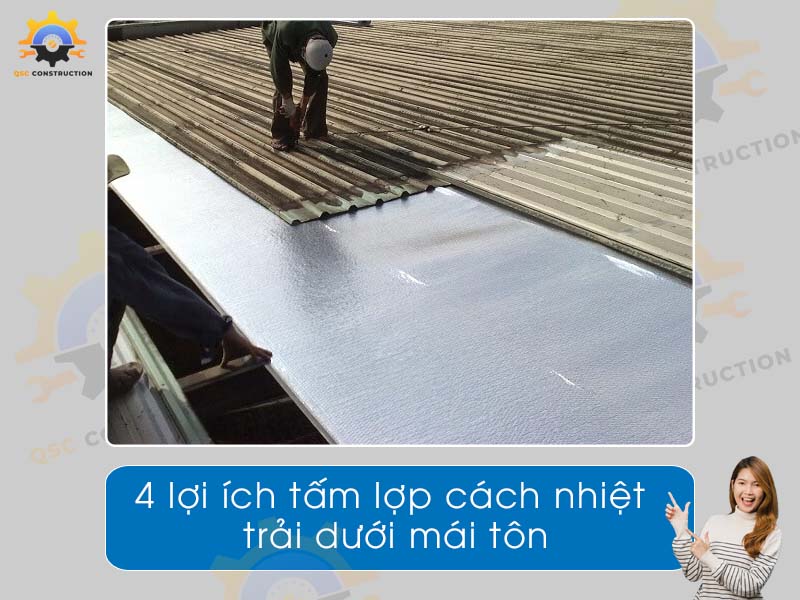 4 lợi ích tấm lợp cách nhiệt trải dưới mái tôn