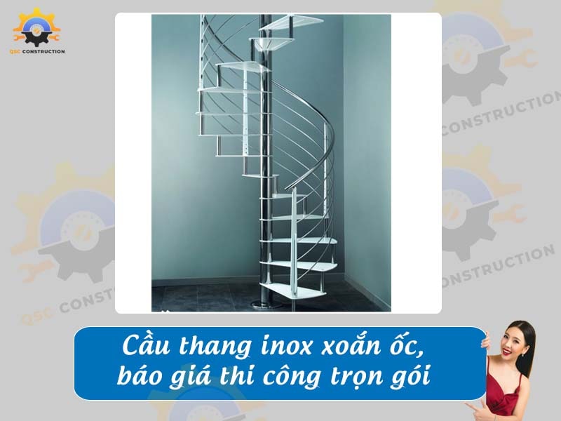 Cầu thang inox xoắn ốc gồm những loại nào? Giá bao nhiêu?