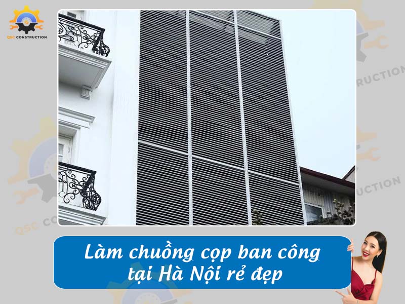 Báo giá làm chuồng cọp ban công tại Hà Nội rẻ đẹp