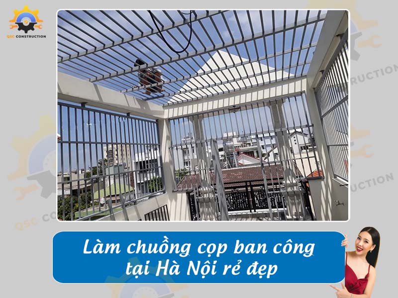 Báo giá làm chuồng cọp ban công tại Hà Nội rẻ đẹp