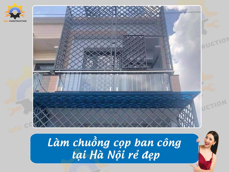 Báo giá làm chuồng cọp ban công tại Hà Nội rẻ đẹp