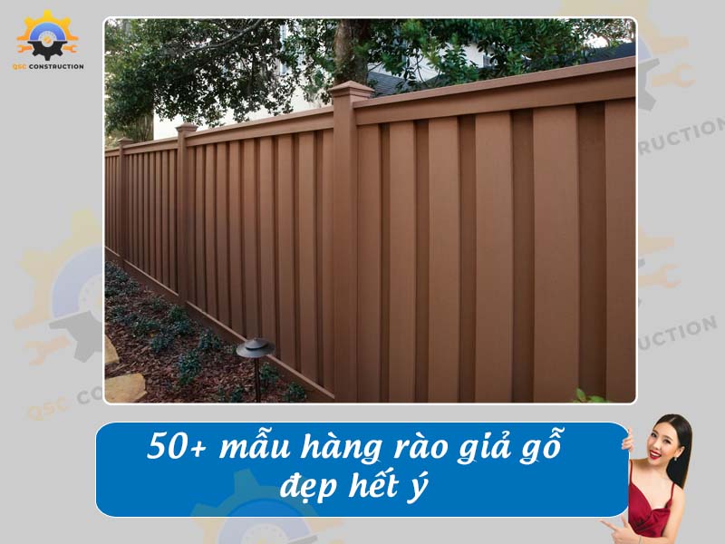 Tổng hợp báo giá 40+ mẫu hàng rào giả gỗ đẹp hết ý