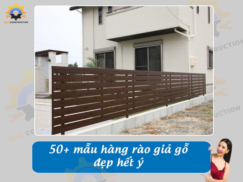 Tổng hợp báo giá 40+ mẫu hàng rào giả gỗ đẹp hết ý