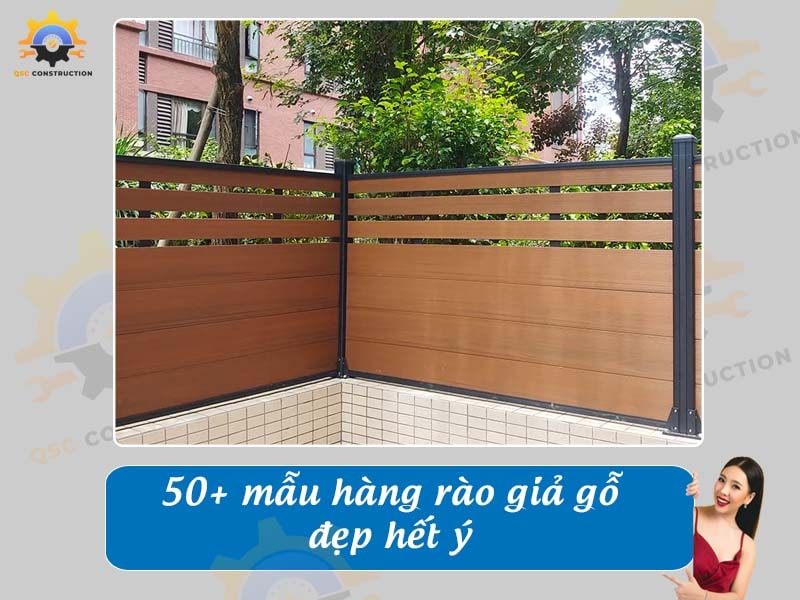 Tổng hợp báo giá 40+ mẫu hàng rào giả gỗ đẹp hết ý