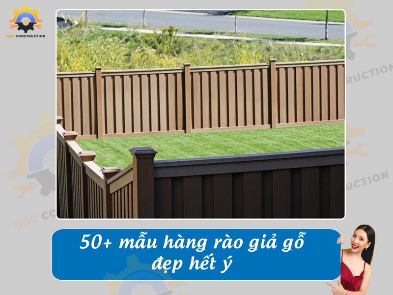 Tổng hợp báo giá 40+ mẫu hàng rào giả gỗ đẹp hết ý