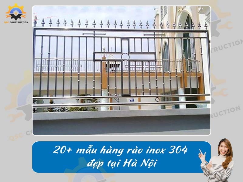 Báo giá 20+ mẫu hàng rào inox 304 đẹp tại Hà Nội