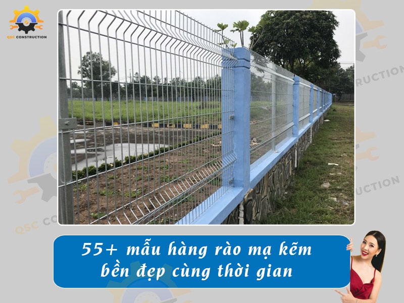 Báo giá 55+ mẫu hàng rào mạ kẽm bền đẹp cùng thời gian