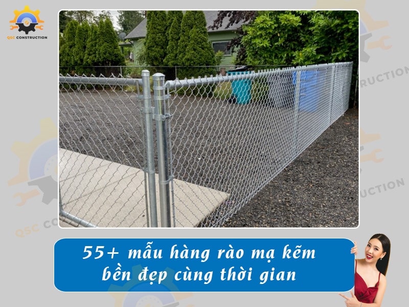 Báo giá 55+ mẫu hàng rào mạ kẽm bền đẹp cùng thời gian