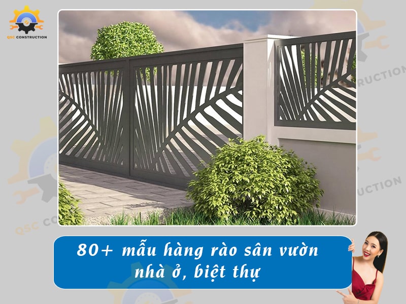 Báo giá 80+ mẫu hàng rào sân vườn cho nhà cấp 4, nhà phố, biệt thự