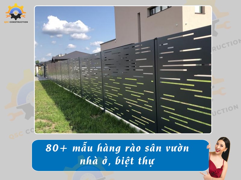 Báo giá 80+ mẫu hàng rào sân vườn cho nhà cấp 4, nhà phố, biệt thự