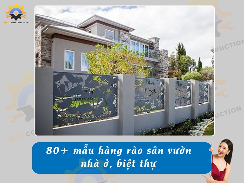 Báo giá 80+ mẫu hàng rào sân vườn cho nhà cấp 4, nhà phố, biệt thự