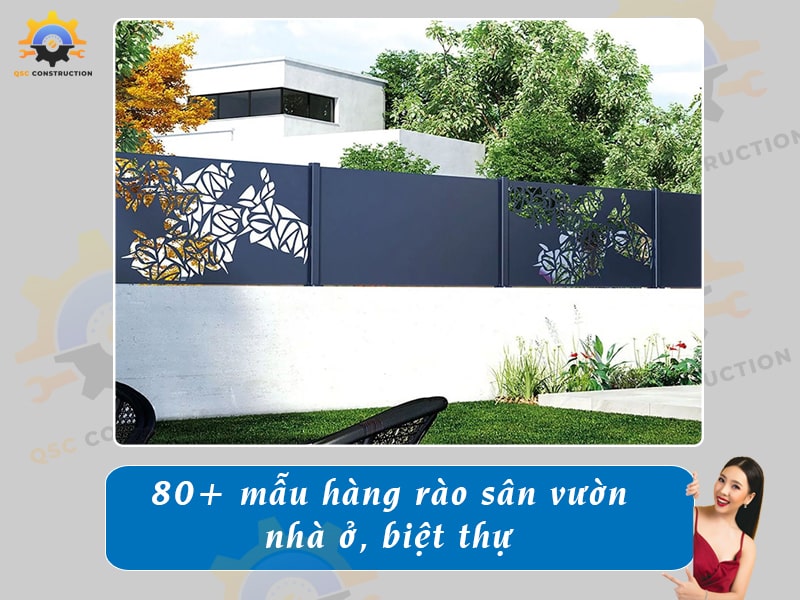 Báo giá 80+ mẫu hàng rào sân vườn cho nhà cấp 4, nhà phố, biệt thự