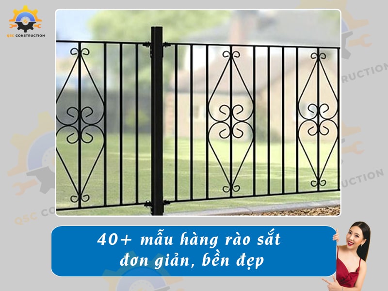 Báo giá 40+ mẫu hàng rào sắt đơn giản tại QSC Construction
