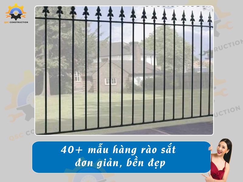 Báo giá 40+ mẫu hàng rào sắt đơn giản tại QSC Construction