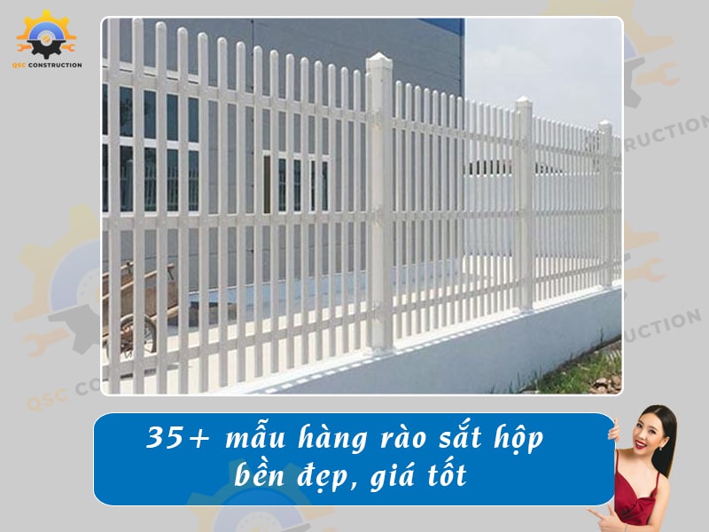 Báo giá làm 35+ mẫu hàng rào sắt hộp bền đẹp, giá tốt
