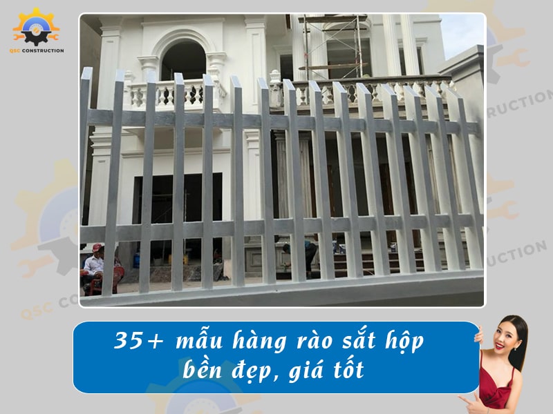Báo giá làm 35+ mẫu hàng rào sắt hộp bền đẹp, giá tốt