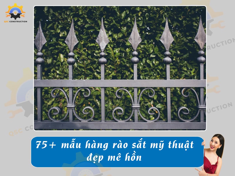 Báo giá 75+ mẫu hàng rào sắt mỹ thuật, nghệ thuật đẹp mê hồn