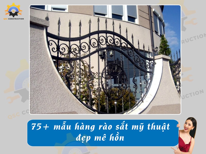 Báo giá 75+ mẫu hàng rào sắt mỹ thuật, nghệ thuật đẹp mê hồn