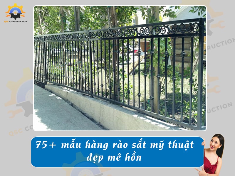 Báo giá 75+ mẫu hàng rào sắt mỹ thuật, nghệ thuật đẹp mê hồn