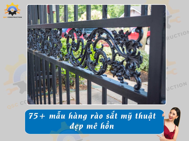 Báo giá 75+ mẫu hàng rào sắt mỹ thuật, nghệ thuật đẹp mê hồn
