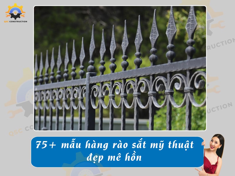 Báo giá 75+ mẫu hàng rào sắt mỹ thuật, nghệ thuật đẹp mê hồn