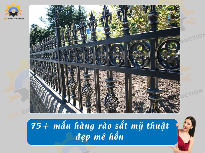 Báo giá 75+ mẫu hàng rào sắt mỹ thuật, nghệ thuật đẹp mê hồn