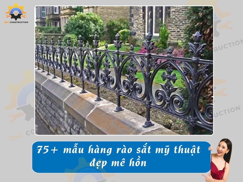 Báo giá 75+ mẫu hàng rào sắt mỹ thuật, nghệ thuật đẹp mê hồn